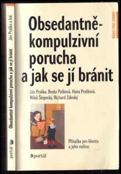 Ján Praško: Obsedantně-kompulzivní porucha a jak se jí bránit