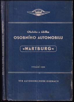 Obsluha a údržba osobního automobilu Wartburg