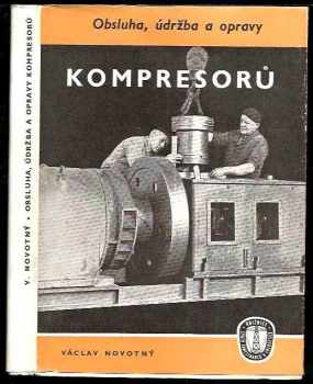 Václav Novotný: Obsluha, údržba a opravy kompresorů