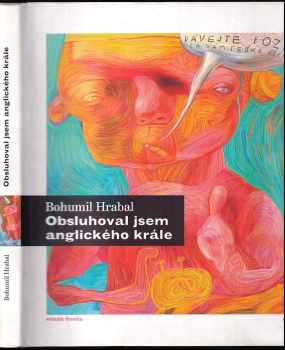 Bohumil Hrabal: Obsluhoval jsem anglického krále