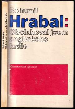 Bohumil Hrabal: Obsluhoval jsem anglického krále