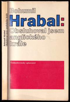 Bohumil Hrabal: Obsluhoval jsem anglického krále