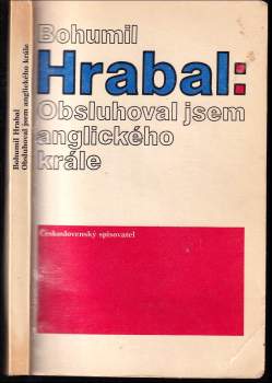 Bohumil Hrabal: Obsluhoval jsem anglického krále