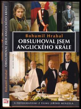 Bohumil Hrabal: Obsluhoval jsem anglického krále