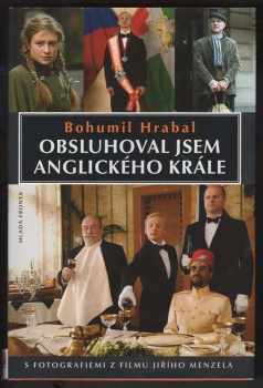 Bohumil Hrabal: Obsluhoval jsem anglického krále : povídky