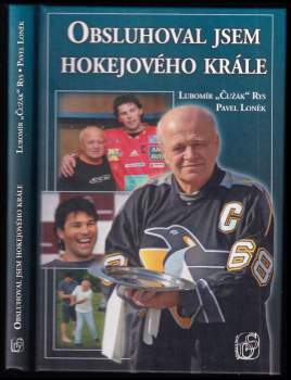 Pavel Loněk: Obsluhoval jsem hokejového krále