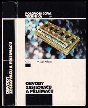 Milan Syrovátko: Obvody zesilovačů a přijímačů