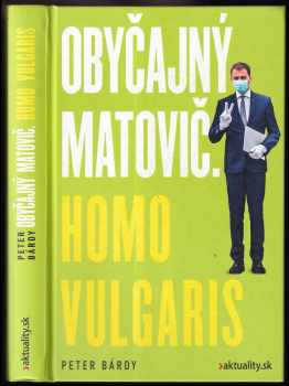 Obyčajný Matovič. Homo vulgaris