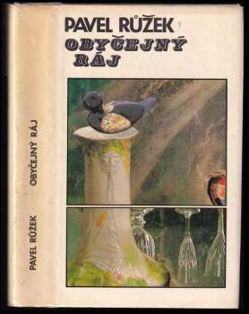 Pavel Růžek: Obyčejný ráj