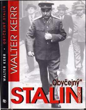 Walter Boardman Kerr: Obyčejný Stalin