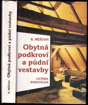Radomír Měšťan: Obytná podkroví a půdní vestavby