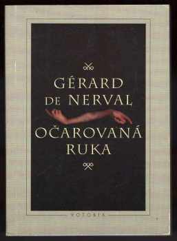 Gérard de Nerval: Očarovaná ruka