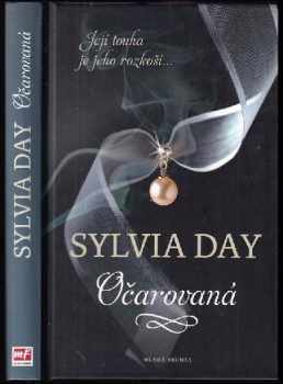 Sylvia Day: Očarovaná