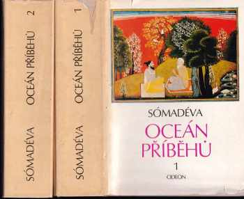 Oceán příběhů : Díl 1-2 : Kathásaritságaram - Somadeva Bhatta, Sómadéva, Somadeva Bhatta, Somadeva Bhatta (1981, Odeon) - ID: 747289