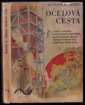 Eustace L Adams: Ocelová cesta