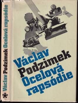 Václav Podzimek: Ocelová rapsódie