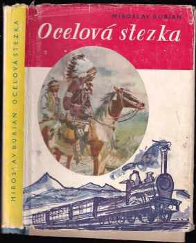 Ocelová stezka : dobrodružný román - Miroslav Burian (1947, Josef Hokr) - ID: 218599