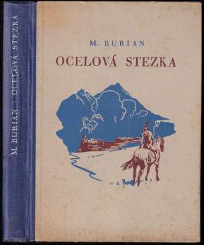 Miroslav Burian: Ocelová stezka