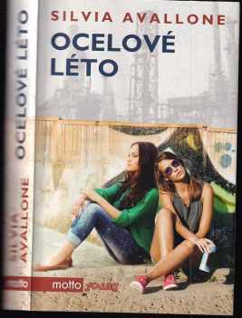 Silvia Avallone: Ocelové léto