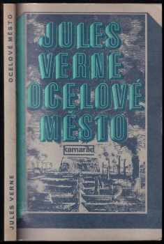 KOMPLET Jules Verne 1X Ocelové město - Jules Verne, Jules Verne (1983, Práce) - ID: 661821