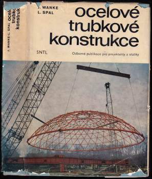 Josef Wanke: Ocelové trubkové konstrukce