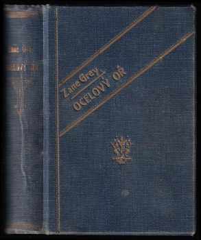 Ocelový oř - Zane Grey (1928, Českomoravské podniky tiskařské a vydavatelské) - ID: 534412