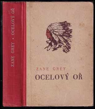 Ocelový oř - Zane Grey (1947, Karel Červenka) - ID: 616777