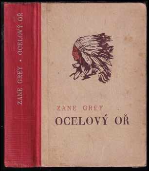 Zane Grey: Ocelový oř