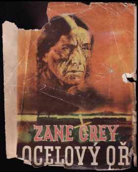 Zane Grey: Ocelový oř