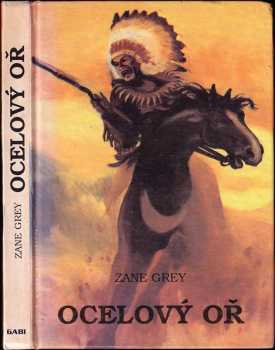 Zane Grey: Ocelový oř