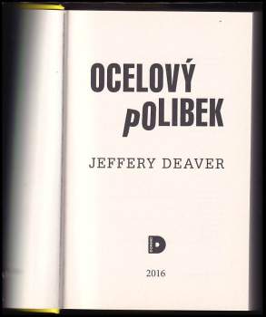 Jeffery Deaver: Ocelový polibek