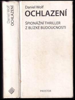 Ochlazení : špionážní thriller z blízké budoucnosti