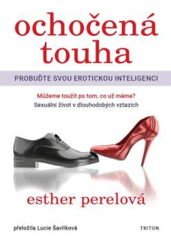 Esther Perel: Ochočená touha