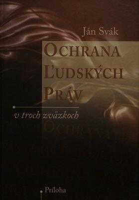 Ochrana ľudských práv v troch zväzkoch