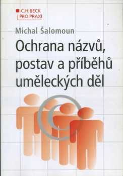 Michal Šalomoun: Ochrana názvů postav a příběhů uměleckých děl