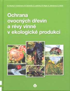 Ochrana ovocných dřevin a révy vinné v ekologické produkci