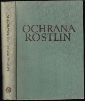 Bohumil Starý: Ochrana rostlin