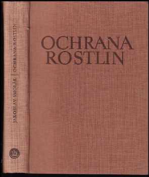Jaroslav Smolák: Ochrana rostlin