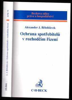 Alexander J Bělohlávek: Ochrana spotřebitelů v rozhodčím řízení