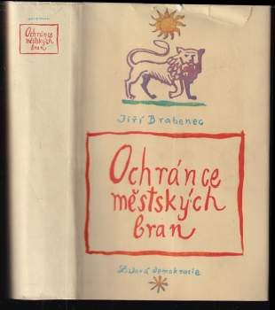 Jiří Brabenec: Ochránce městských bran