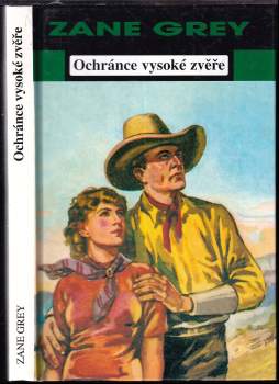Zane Grey: Ochránce vysoké zvěře