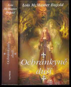 Lois McMaster Bujold: Ochránkyně duší