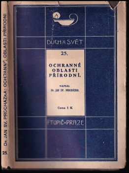 Jan Svatopluk Procházka: Ochranné oblasti přírodní