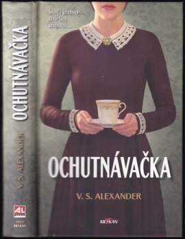 V. S Alexander: Ochutnávačka