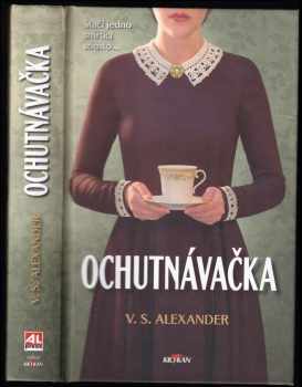 V. S Alexander: Ochutnávačka