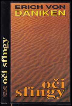 Oči sfingy : nové pohledy na prastarou zemi na Nilu - Erich von Däniken (1995, Naše vojsko) - ID: 832226