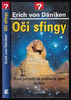Oči sfingy : nové pohledy na prastarou zemi na Nilu - Erich von Däniken (2003, Knižní klub) - ID: 1099566