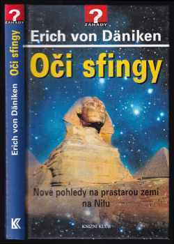 Erich von Däniken: Oči sfingy : nové pohledy na prastarou zemi na Nilu - PODPIS AUTORA