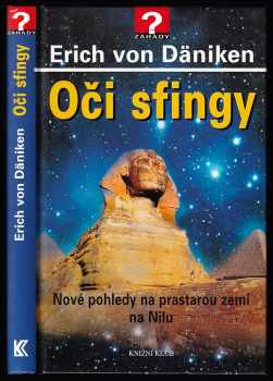 Erich von Däniken: Oči sfingy - nové pohledy na prastarou zemi na Nilu