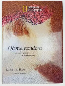 Robert B Haas: Očima kondora